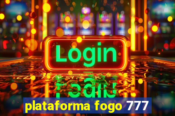 plataforma fogo 777